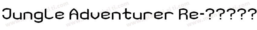 Jungle Adventurer Re字体转换